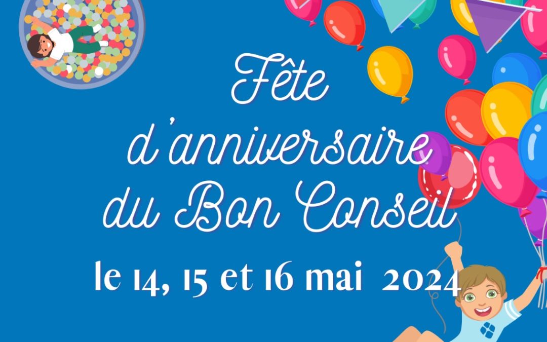 Le Bon Conseil a 130 ans !